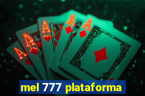 mel 777 plataforma